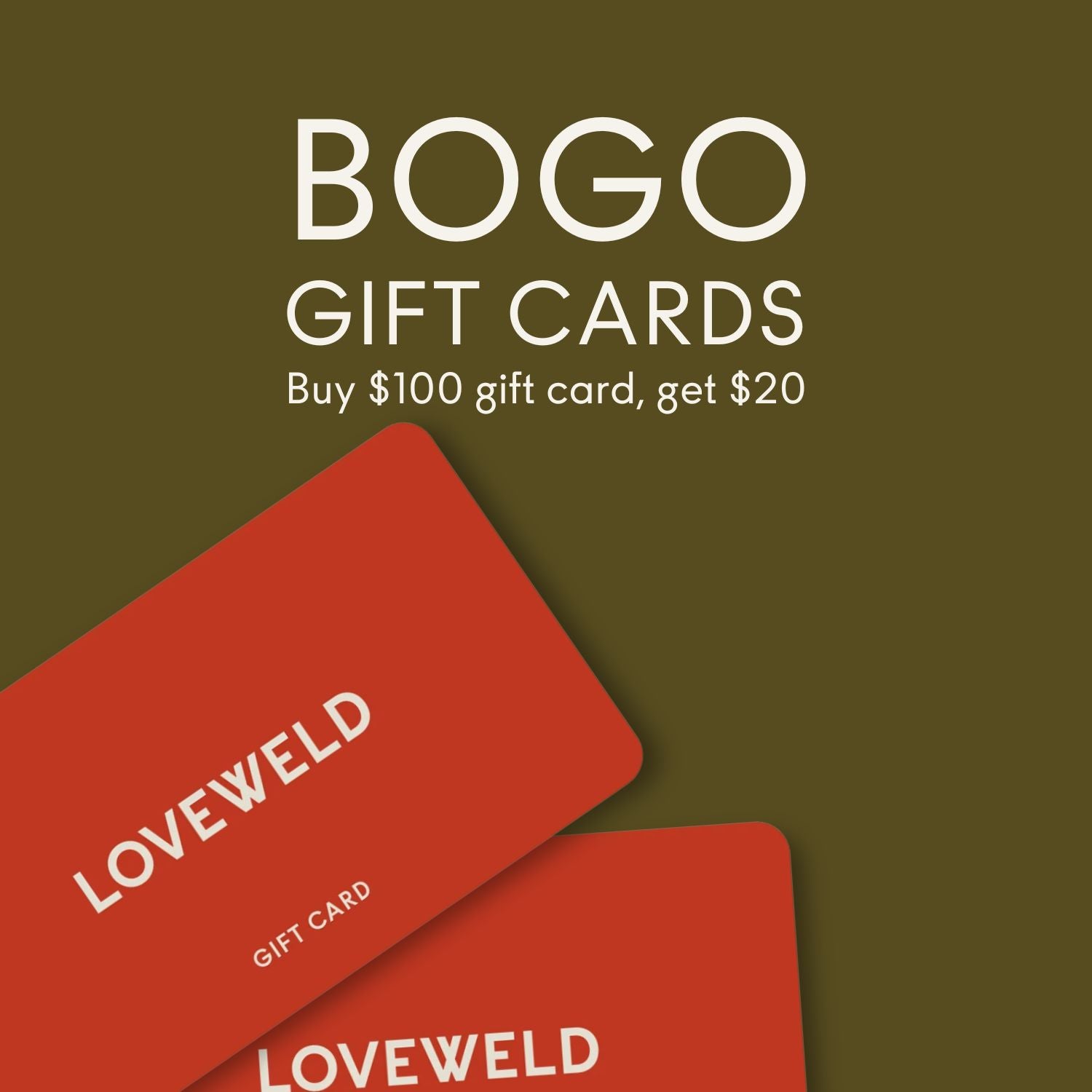 Loveweld Holiday BOGO $100 Gift Card
